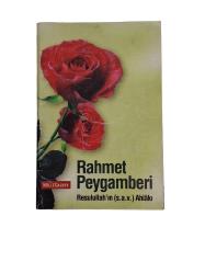 RAHMET PEYGAMBERİ RESULULLAH'IN (S.A.V.) AHLAKI