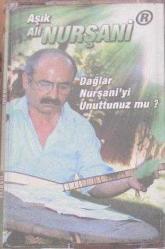 Efemera - AŞIK ALİ NURŞANİ DAĞLAR NURŞANİ'Yİ UNUTTUNUZ MU Kaset Sıfır .A3 - kitantik - kitaLog