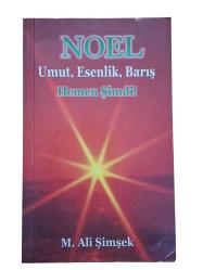 NOEL UMUT, ESENLİK, BARIŞ HEMEN ŞİMDİ!