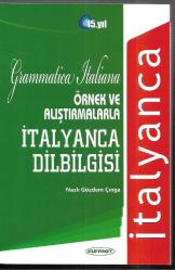 Örnek ve Alıştırmalarla İtalyanca Dilbilgisi ( Grammatica Italiana)