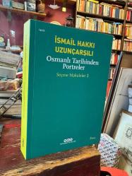 OSMANLI TARİHİNDEN PORTRELER SEÇME MAKALELER 1