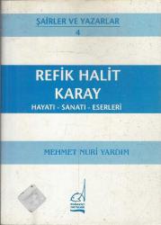 REFİK HALİT KARAY HAYATI - SANATI - ESERLERİ