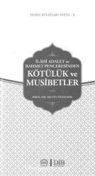 İlahi Adalet ve Rahmet Penceresinden Kötülük ve Musibetler İnanç / Ciltli
