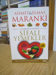 AHMET & ELMAS MARANKİ Kozmik Bilim Işığında Şifalı Yemekler