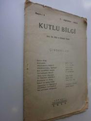 KUTLU BİLGİ Aylık İlim, Ahlak ve İçtimaiyat Dergisi Sayı 1, 1 Ağustos 1944