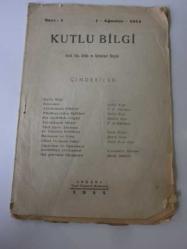 KUTLU BİLGİ Aylık İlim, Ahlak ve İçtimaiyat Dergisi Sayı 1, 1 Ağustos 1944