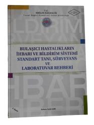 BULAŞICI HASTALIKLARIN İHBARI VE BİLDİRİM SİSTEMİ - STANDART TANI , SÜRVEYANS VE LABORATUVAR REHBERİ - Hitit Kitap