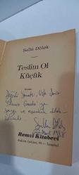 TESLİM OL KÜÇÜK- yılmaz gruda için imzalanmış