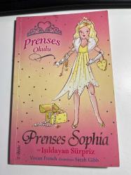 PRENSES OKULU - PRENSES SOPHIA VE IŞILDAYAN SÜRPRİZ - VIVIAN FRENCH - DOĞAN EGMONT YAYINCILIK 2. BASKI 2005 - RESİMLEYEN SARAH GIBB