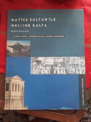 Hatice Sultan İle Melling Kalfa Mektuplar