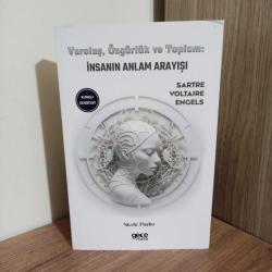 Varoluş, Özgürlük ve Toplum: İnsanın Anlam Arayışı