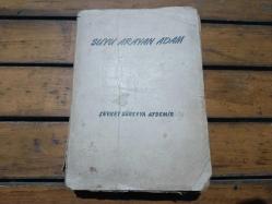 SUYU ARAYAN ADAM (1. BASKI) (YAZARDAN İSMAİL HÜSREV TÖKİN'E ''BİZİM MÜSTEREK HİKAYEMİZ 12.01.1960'' İTHAFLI VE İMZALI)