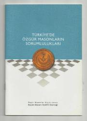 TÜRKİYE'DE ÖZGÜR MASONLARIN SORUMLULUKLARI / BÜYÜK MASON MAHFİLİ DERNEĞİ...