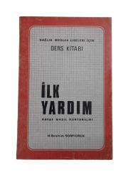 SAĞLIK MESLEK LİSELERİ İÇİN DERS KİTABI İLK YARDIM HAYAT NASIL KURTARILIR