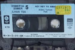 İlhan Tek Esmer'im Esmer 5 Kaseti, Hey Hey Ya Amar, Yemede Yanında Yat, Bilemiyorum, Yalancı Sevgilim, Allahım Bu Nasıl Güzel