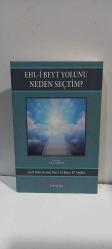 Ehl-i Beyt Yolunu Neden Seçtim?