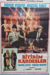 ESKİ DÖNEM BİTİRİM KARDEŞLER-KADİR İNANIR-KARTAL TİBET-MERAL ZEREN-TURGUT ÖZATAY ORİJİNAL SİNEMA AFİŞİ ÇOK NADİRDİR