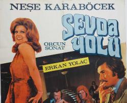 ESKİ DÖNEM SEVDA YOLU-NEŞE KARABÖCEK-ERKAN YOLAÇ-ORÇUN SONAT ORİJİNAL SİNEMA AFİŞİ ÇOK NADİRDİR