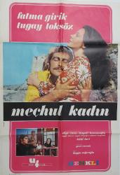 ESKİ DÖNEM MEÇHUL KADIN-FATMA GİRİK-TUGAY TOKSÖZ-BİLAL İNCİ ORİJİNAL SİNEMA AFİŞİ ÇOK NADİRDİR