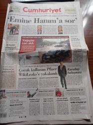 Cumhuriyet Gazetesi - 11 Aralık 2010 - Çocuk Kullanan Pfizer WikiLeaks'e Yakalandı - Kemal Kılıçdaroğlu Recep Tayyip Erdoğan'a Emine Hanım'a Sor - Mario Vargas Llosa Kitaplar Olmasaydı İtaatkar Olurduk - Kemal Kılıçdaroğlu Deniz Baykal Kurultay Buluşması - Yağışlar Can Aldı - Efes Pilsen Nereye Koşuyor - Ahmet Kaya Anılıyor - Beşiktaş 30 Yıl Sonra Yenildi -  TÜSİAD Başkanı Ümit Boyner