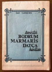 TURİSTİK BODRUM, MARMARİS, DATÇA HARİTASI / 82cm x 56cm ebadında - ÜMİT YURTSEVEN - MART 1973, BİRİNCİ 1. İLK BASIM