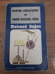 KUR'AN GÖLGESİNDE VE TARİH ÖNÜNDE TÜRK