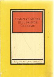 ALMAN VE MACAR DİLLERİNDE ÖZLEŞME