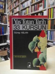 Yas Tutan Tarih - 33 Kurşun