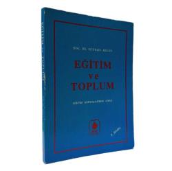 EĞİTİM VE TOPLUM ( eğitim sosyolojisine giriş) - KILIÇASLAN KİTAP KIRTASİYE