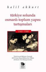 Türkiye Solunda Osmanlı Toplum Yapısı Tartışmaları [ 1960 - 1980 ]