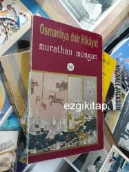osmanlıya dair hikayat - murathan mungan