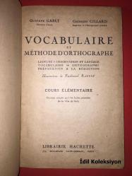 Vocabulaire et Methode D'Orthographe - Gustave Gabet & Georges Gillard - Librairie Hachette - Fransızca Kitap (Kelime Bilgisi ve Yazım Yöntemi)