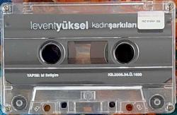 LEVENT YÜKSEL - Kadın şarkıları ALBÜMÜ, 2006 (KASET)