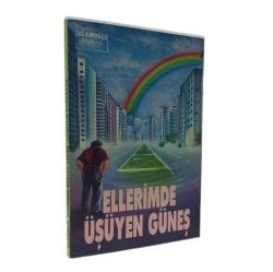 ELLERİMDE ÜŞÜYEN GÜNEŞ