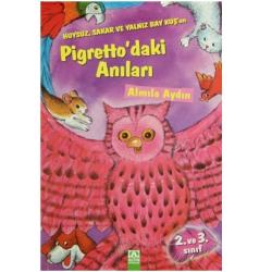Huysuz Sakar Ve Yalnız Bay Kuşun Pigretto'daki Anıları- Almila Aydın