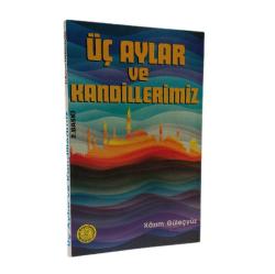 ÜÇ AYLAR VE KANDİLLERİMİZ -cep boy-