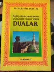 Rasulullah'ın dilinden gönüllere huzur veren DUALAR