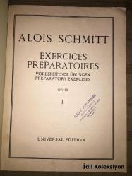A. Schmitt - Vorbereitende Ubungen - Exercices Preparatoires - OP. 16 I Piano Solo - Universal Edition - Almanca , İngilizce (A. Schmitt - Hazırlık çalışmaları - OP. 16 - solo piyano)