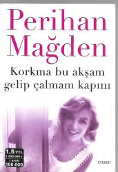 Korkma Bu Akşam Gelip Çalmam Kapını