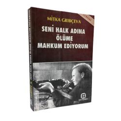 Seni Halk Adına Ölüme Mahkum Ediyorum
