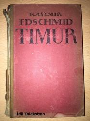 Timur - Kasimir Edschmid - Kurt Wolff Verlag - Almanca Kitap