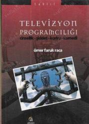Televizyon Programcılığı- Cinsellik Şiddet Korku Komedi
