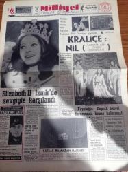 Milliyet Gazetesi - 21 Ekim 1971 - Kraliçe Nil'in Tacını 1970 Türkiye Kraliçesi Afet Demirağ Giydirdi - Milli Güven Partisi Genel Başkanı Turhan Feyzioğlu Toprak Kölesi Durumunda Kimse Kalmamalı -  Nil Menemencioğlu - Elizabeth 2 İzmir'de Sevgiyle Karşılandı - Türkiye Yaşantısında Dünden Bugüne Oruç - Sami Kohen - Burhan Felek