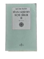 ŞARK İSLAM KLASİKLERİ DİVAN-I KEBİR'DEN SEÇME ŞİİRLER 3