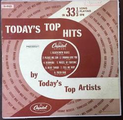 Today's Top Hits By Today's Top Artists - Yabancı 33'lük Plak - 1950 AMERİKA BASKI (HOLLYWOOD CALIFORNIA) - ORTA BOY (MIDDLE) LP,  / Ella Mae Morse – The Blacksmith Blues, Les Baxter – Please Mr. Sun,  Kay Starr – I Wanna Love You, Ray Anthony – Bermuda,  Kay Starr – Wheel Of Fortune,  Les Baxter – Blue Tango, Norman Kaye –	Tell Me Why,  Les Paul, Mary Ford –	Tiger Rag