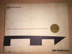 $50,000 Steel Highway Bridge Design Competition Winners - USS United States Steel - İngilizce Katalog , Dergi (50.000 Dolarlık Çelik Otoyol Köprüsü Tasarım Yarışması Kazananları)