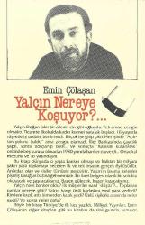Yalçın nereye koşuyor?