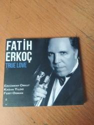 FATİH ERKOÇ * TRUE LOVE * CD ALBÜM * ERCÜMENT ORKUT, KAĞAN YILDIZ, FERİT ODMAN * ESEN ELEKTRONİK