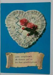 AŞKIN SEVGİNİN VE GÜZELLİĞİN SİMGESİ GÜL KARTPOSTALI,ARKASINA YAZILMIŞ,RENKLİ, 11 X 15 CM EBADINDA