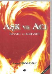Aşk ve Acı - İhanet ve kehanet